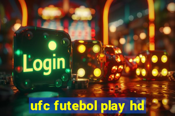 ufc futebol play hd